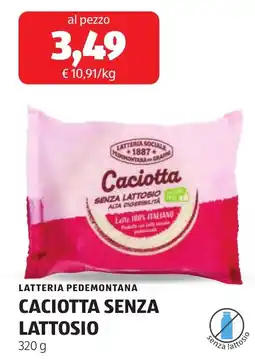 ALDI LATTERIA PEDEMONTANA CACIOTTA SENZA LATTOSIO offerta