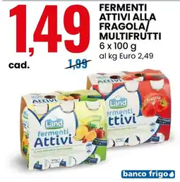Eurospin Land fermenti Attivi offerta