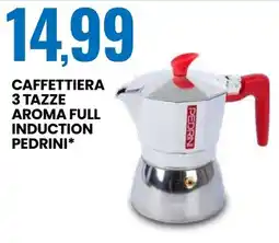 Eurospin Caffettiera 3 tazze Aroma Full Induction Pedrini* offerta