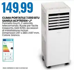 Eurospin CLIMA PORTATILE 7.000 BTU SANSUI ACP760SN-J* offerta