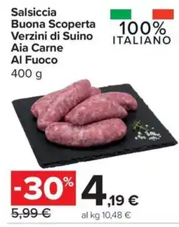 Carrefour Express Salsiccia Buona Scoperta Verzini di Suino Aia Carne Al Fuoco offerta