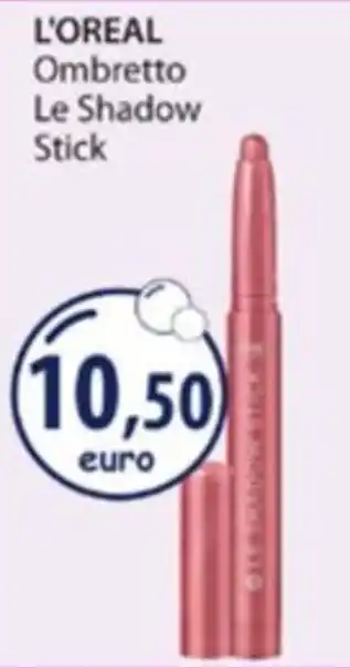 Acqua & Sapone L'OREAL Ombretto Le Shadow Stick offerta