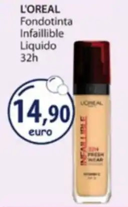 Acqua & Sapone L'OREAL Fondotinta Infaillible Liquido offerta