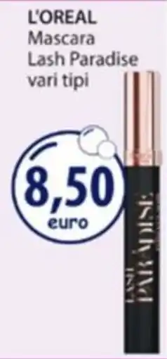 Acqua & Sapone L'OREAL Mascara Lash Paradise offerta