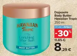 Carrefour Express Hawaiian Tropic Enriching After Sun Body Butter offerta