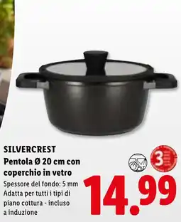 Lidl SILVERCREST Pentola Ø 20 cm con coperchio in vetro offerta