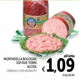 Spazio Conad MORTADELLA BOLOGNA IGP DUE TORRI ALCISA offerta