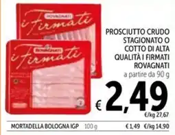 Spazio Conad Prosciutto crudo stagionato o cotto di alta qualità i Firmatati offerta