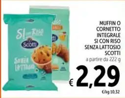 Spazio Conad MUFFIN O CORNETTO INTEGRALE SI CON RISO SENZA LATTOSIO SCOTTI offerta
