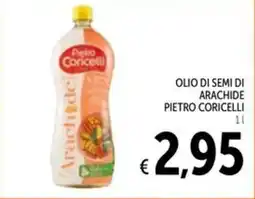 Spazio Conad OLIO DI SEMI DI ARACHIDE PIETRO CORICCELLI offerta