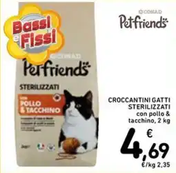 Spazio Conad Bassi e Fissi Petfriends Croccantini Gatti Sterilizzati con pollo & tacchino offerta