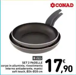 Spazio Conad SET 2 PADELLLE CONAD offerta
