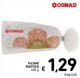 Spazio Conad CONAD FILONE RUSTICO offerta