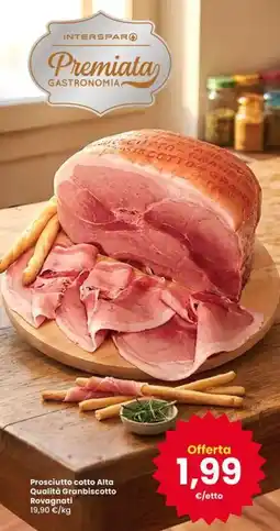 Interspar Prosciutto cotto Alta Qualità Granbiscotto Rovagnati offerta