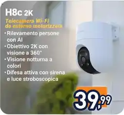 Unieuro H8c 2K Telecamera Wi-Fi da esterno motorizzata offerta