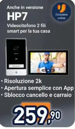 Unieuro HP7 Videocitofono 2 fili smart per la tua casa offerta