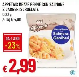 IperFamila Appetais Mezze Penne con Salmone e Gamberi offerta