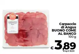 Ipercoop Carpaccio di Angus BUONO COME AL BANCO offerta