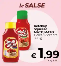 Ipercoop Ketchup Squeeze MATO MATO offerta