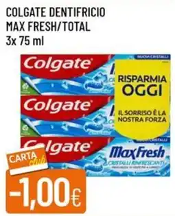 IperFamila Colgate dentifricio Max Fresh/Total offerta