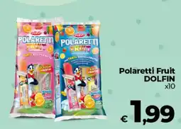 Ipercoop Polaretti Fruit DOLFIN offerta