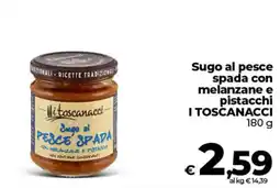 Ipercoop I TOSCANACCI Sugo al pesce spada con melanzane e pistacchi offerta