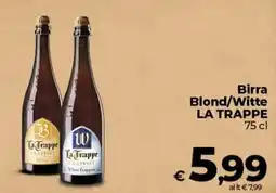 Ipercoop Birra Blond/Witte La Trappe offerta