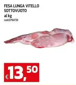 C+C Cash and Carry Fesa lunga vitello sottovuoto offerta