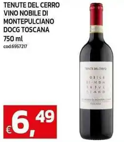 C+C Cash and Carry Tenute del cerro vino nobile di montepulciano docg toscana offerta