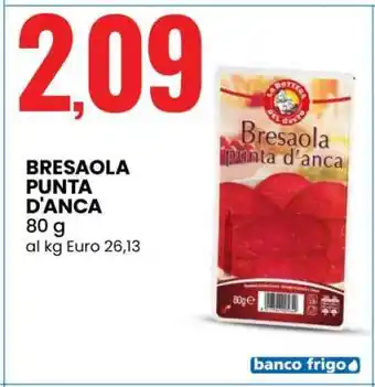 Eurospin Bresaola Punta d'Anca offerta