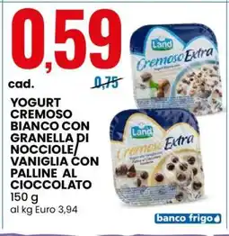 Eurospin YOGURT CREMOSO BIANCO CON GRANELLA DI NOCCIOLE/VANIGLIA CON PALLINE AL CIOCCOLATO offerta