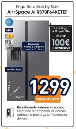 Unieuro SAMSUNG Frigorifero Side by Side Air Space Al RS70F64KETEF offerta