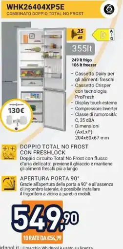Unieuro Whirlpool WHK26404XP5E COMBINATO DOPPIO TOTAL NO FROST offerta