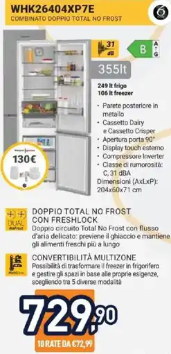 Unieuro Whirlpool WHK26404XP7E COMBINATO DOPPIO TOTAL NO FROST offerta