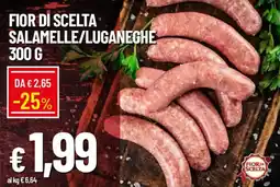 Galassia Fior di scelta salamelle/luganeghe offerta