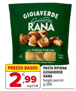 Iperal Pasta ripiena GioiaVerde Rana funghi porcini offerta