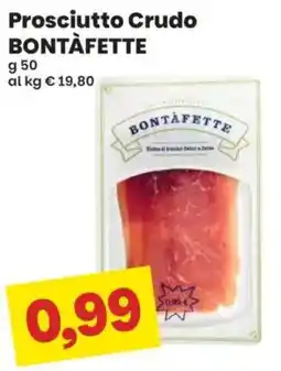 Prix Quality Prosciutto Crudo BONTÀFETTE offerta
