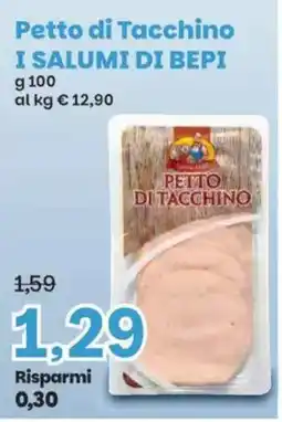 Prix Quality Petto di Tacchino I Salumi di Bepi offerta