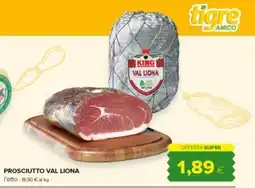 Tigre Amico Prosciutto Val Liona offerta