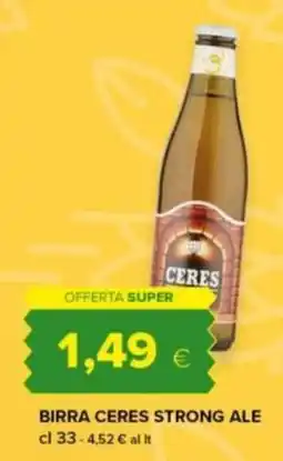 Tigre Amico Birra Ceres Strong Ale offerta