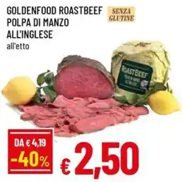 A&O GOLDENFOOD ROASTBEEF POLPA DI MANZO ALL'INGLESE offerta