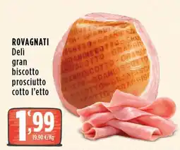 Rossotono Carrefour Rovagnati delì gran biscotto prosciutto cotto offerta