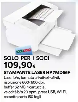 Ipercoop STAMPANTE LASER HP 7MD66F offerta