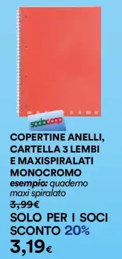 Ipercoop sodacoop COPERTINE ANELLI, CARTELLA 3 LEMBI E MAXISPIRALATI MONOCROMO offerta