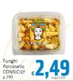 Paghi Poco Funghi Porcinello CONSICILY offerta
