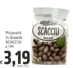 Paghi Poco Pistacchi in Guscio SCACCIU offerta