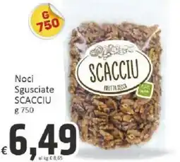 Paghi Poco Noci Sgusciate SCACCIU offerta