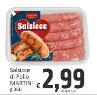 Paghi Poco Salsicce di Pollo MARTINI offerta