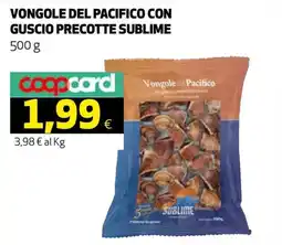 Ipercoop Vongole del Pacifico con guscio precotte Sublime offerta