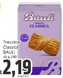 Paghi Poco Treccina Classica BAULI offerta